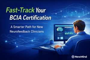 How to Fast-Track Your BCIA Neurofeedback Certification