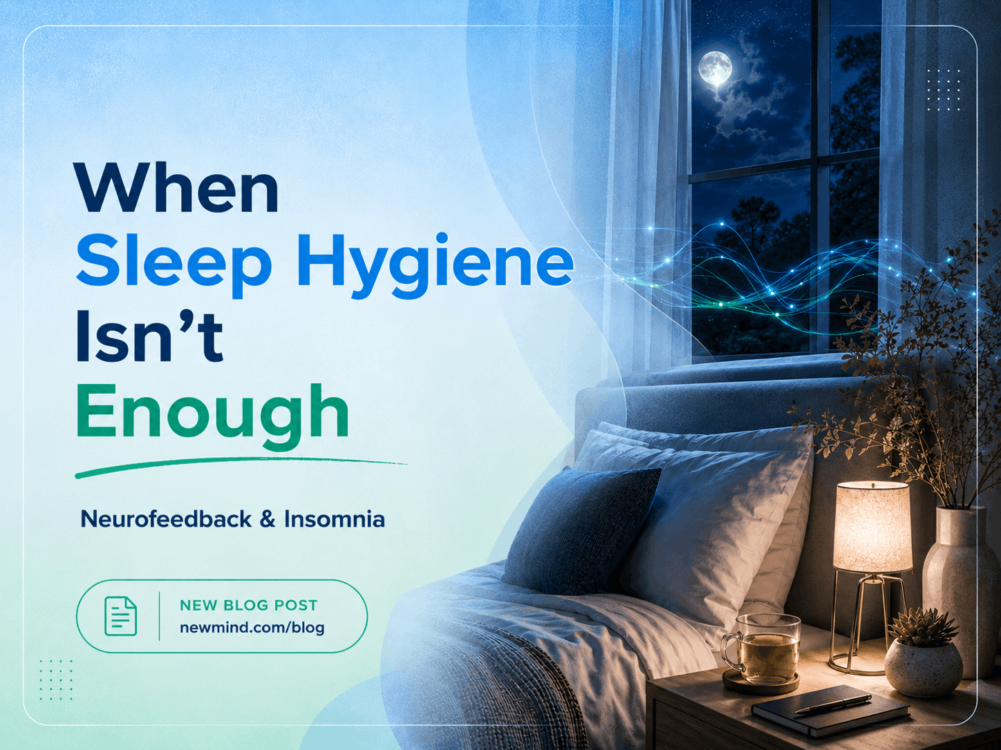 When Sleep Hygiene Isn't Enough: Neurofeedback and Insomnia